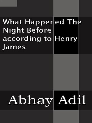 cover image of What Happened the Night Before According to Henry James